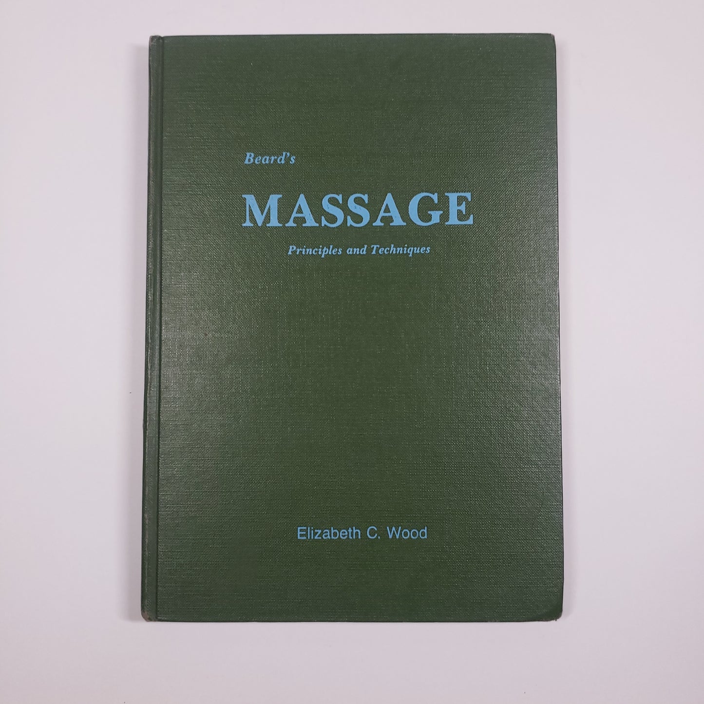 1974 Beard's Massage Principles and Techniques-Red Barn Collections