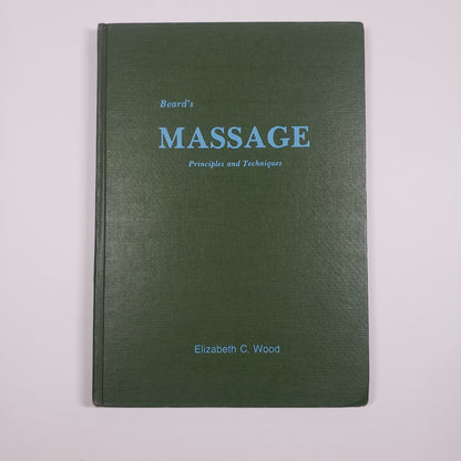 1974 Beard's Massage Principles and Techniques-Red Barn Collections