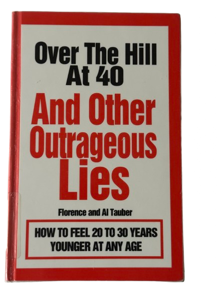 Over The Hill At 40 And Other Outrageous Lies - 1993-Red Barn Collections
