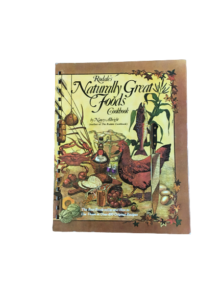 Rodale's Naturally Great Foods Cookbook-Red Barn Collections