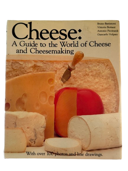 Cheese: A Guide to the World of Cheese and Cheesemaking - 1983-Red Barn Collections