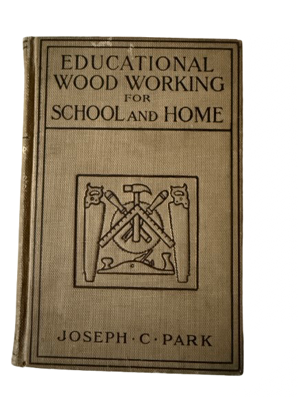 Educational Wood Working for School and Home - 1908-Red Barn Collections