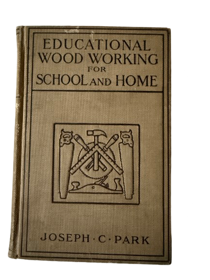 Educational Wood Working for School and Home - 1908-Red Barn Collections