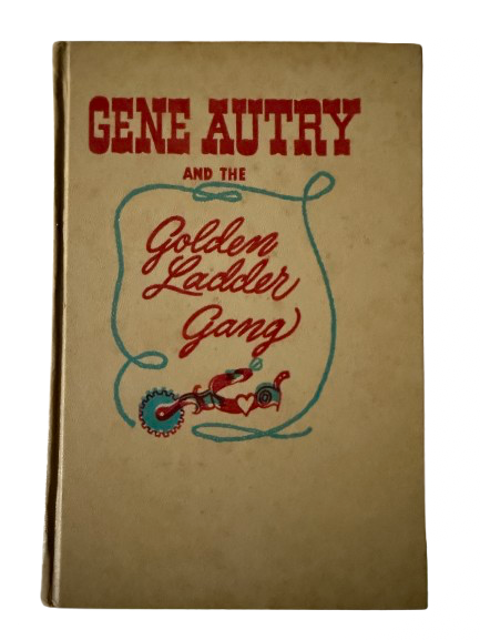 Gene Autry and the Golden Ladder Gang - 1950-Red Barn Collections