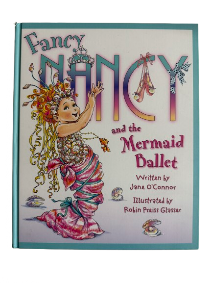 Fancy Nancy and the Mermaid Ballet-Red Barn Collections