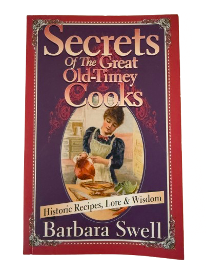 Secrets of the Great Old Timey Cooks – 2001-Red Barn Collections