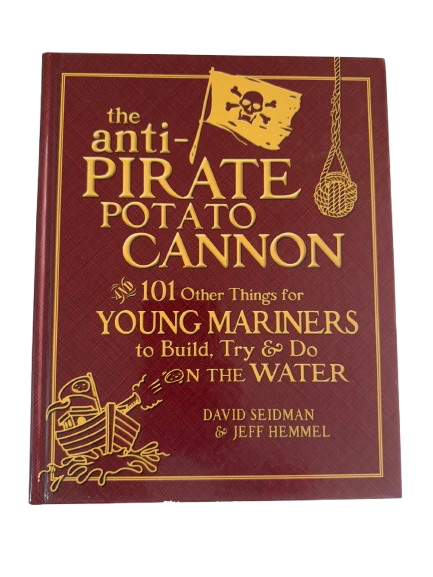 The Anti Pirate Potato Cannon – Handcrafted Journal (2010)-Red Barn Collections