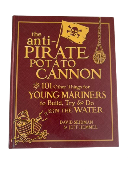 The Anti Pirate Potato Cannon – Handcrafted Journal (2010)-Red Barn Collections