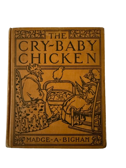 The Cry-Baby Chicken - 1927 Book Journal-Red Barn Collections