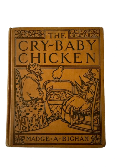 The Cry-Baby Chicken - 1927 Book Journal-Red Barn Collections