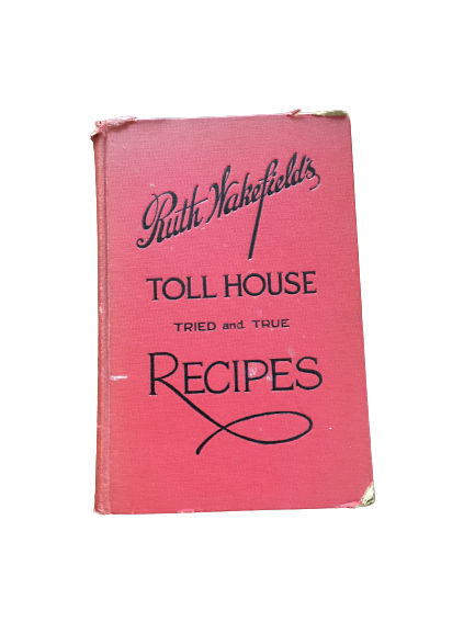 Ruth Wakefield's Toll House Recipes-Red Barn Collections