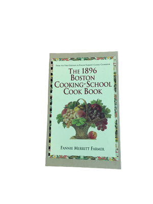 The 1896 Boston Cooking-School Cook Book-Red Barn Collections