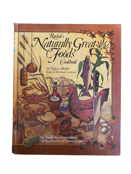 Rodale’s Naturally Great Food Cookbook-Red Barn Collections